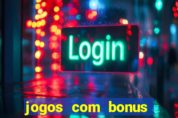 jogos com bonus sem deposito